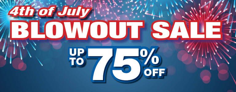 4th of July Blowout Sale