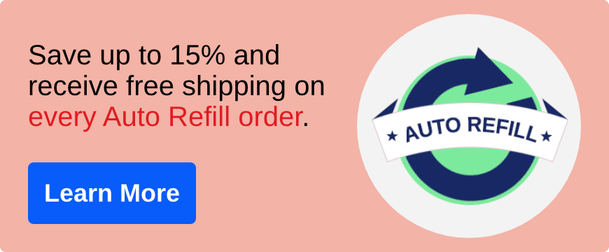 Save up to 15 percent and receive free shipping on every auto refill order