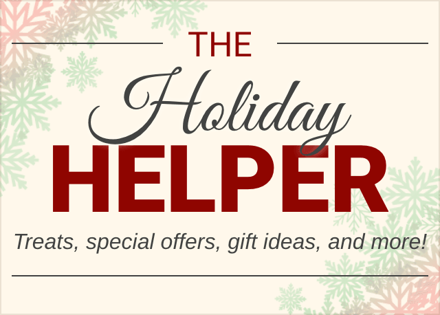 Holiday Helper - Treats, special offers, gift ideas, and more!