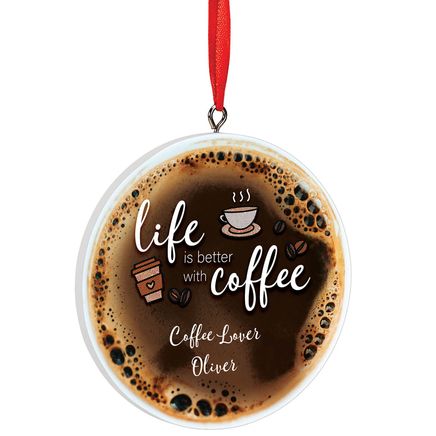 Personalized Life is Better with Coffee Ornament-372868