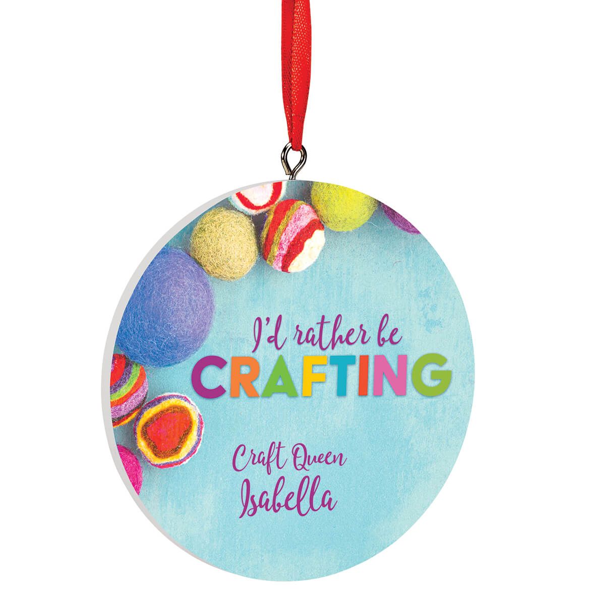 Personalized I'd Rather Be Crafting Ornament + '-' + 372814