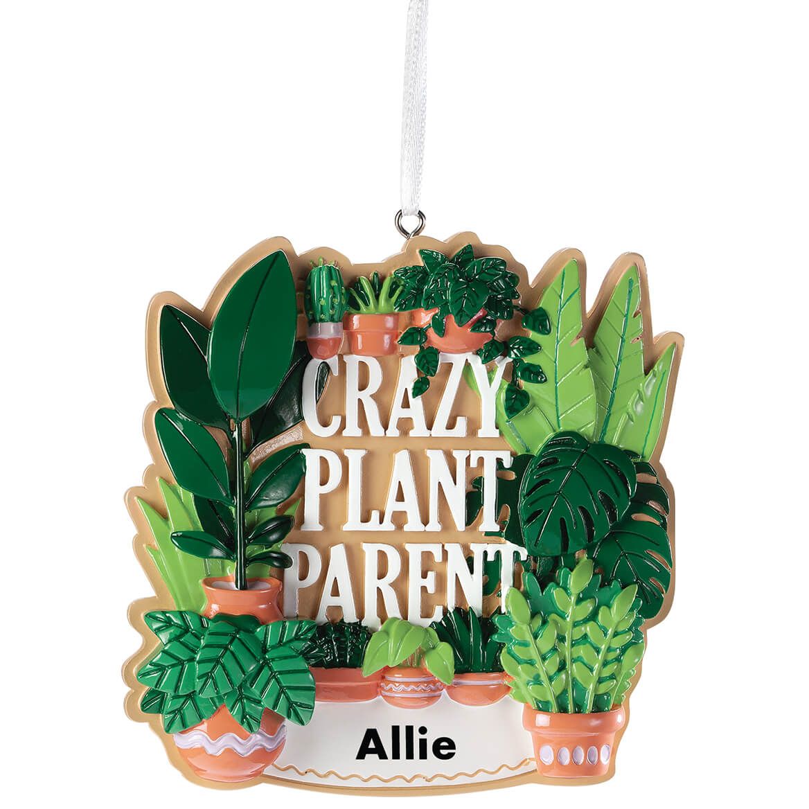 Personalized Crazy Plant Parent Ornament + '-' + 374084