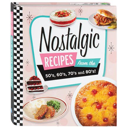 Nostalgic Recipes from the '50s, '60s, '70s and '80s!-377094